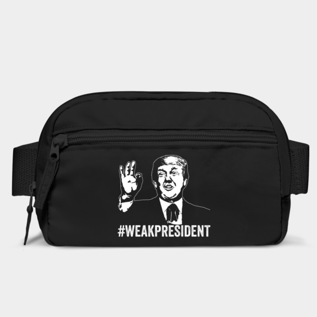 #WeakPresident Trump Weak President POTUS WPOTUS by belownormal