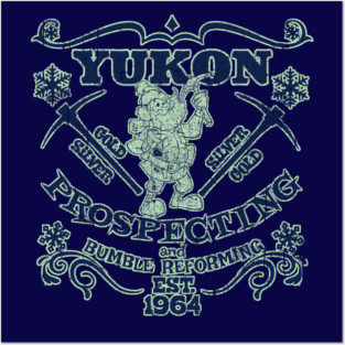 Yukon Prospecting and Bumble Reforming Posters and Art