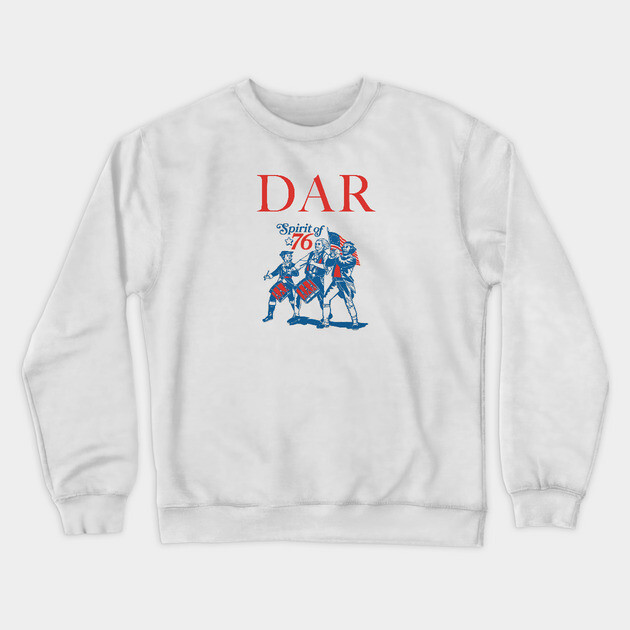 DAR Spirit of '76 T-shirt by dad-s-custom-tees