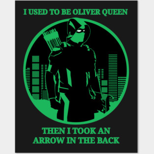 I used to be Oliver Queen Posters and Art