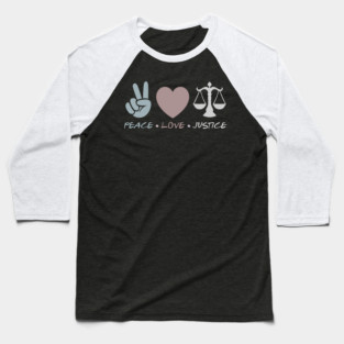 Peace Love Justice Baseball T-Shirt