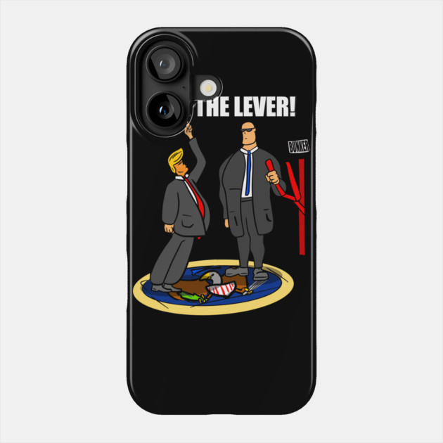 President Trump Pull The Lever Bunker Bitch Phone Case by belownormal