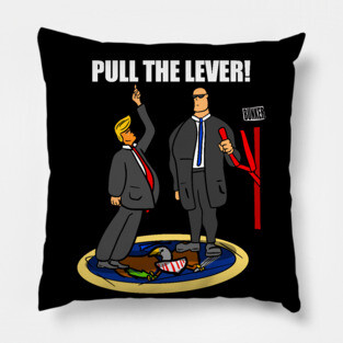 President Trump Pull The Lever Bunker Bitch Pillow