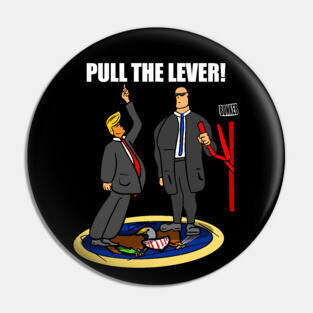 President Trump Pull The Lever Bunker Bitch Pin