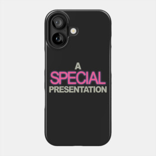A Special Presentation Phone Case