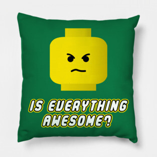 Is Everything Awesome? Pillow