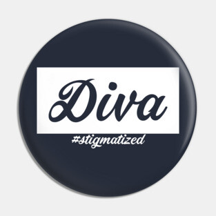 Diva - Stigmatized Pin