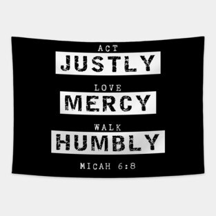 Act Justly, Love Mercy, Walk Humbly, Micah 6:8 Bible Verse Tapestry