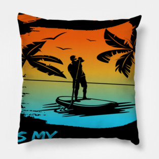 Stand up paddling is my workout paddleboarding SUP gift Pillow