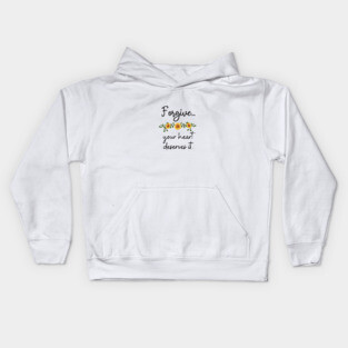 Forgive, your heart deserves it Kids Hoodie