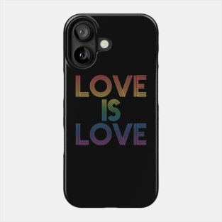 Love is Love Phone Case