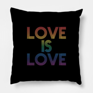 Love is Love Pillow
