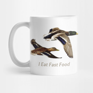Funny I Eat Fast Food Duck Hunting Mug