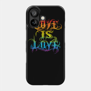 Love is Love - Gay Queer Pride Phone Case