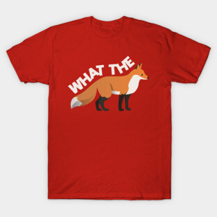 What The FOX - Fox - Digital vector illustration T-Shirt