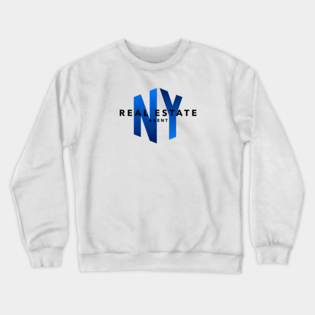 New York Real Estate Agent Crewneck Sweatshirt by REG
