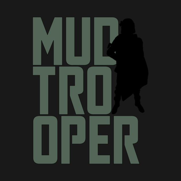 Mudtrooper Stacked by ImperialTraderCo
