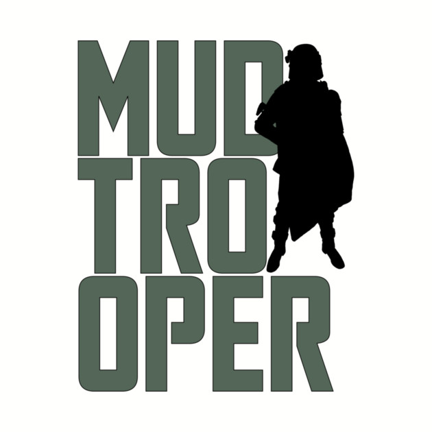 Mudtrooper Stacked by ImperialTraderCo