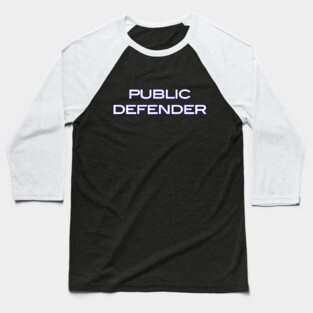 Public defender Baseball T-Shirt