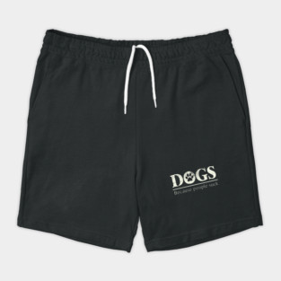 Dogs - Because People Suck Shorts