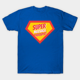 Massage Therapist Gifts | Super Massage Therapist T-Shirt