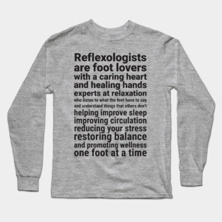 Reflexologists are foot lovers (black) Long Sleeve T-Shirt