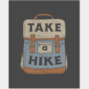 Take A Hike Posters and Art