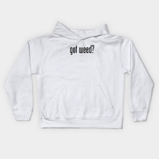 GOT WEED Kids Hoodie