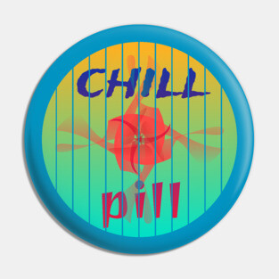 "Chill Pill" - Relaxed Hawaiian Beach Party Design Pin