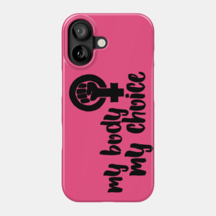 My body my choice Phone Case