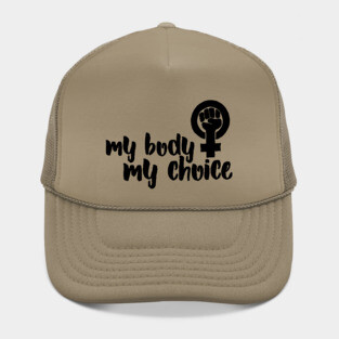 My body my choice Hat