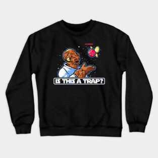 Is This A Trap? Crewneck Sweatshirt