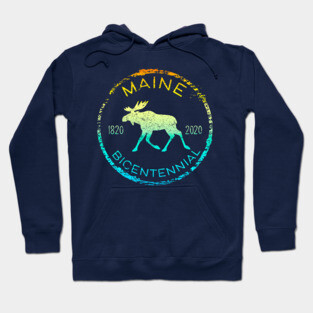 Maine Moose Bicentennial 200th Anniversary 1820-2020 Hoodie