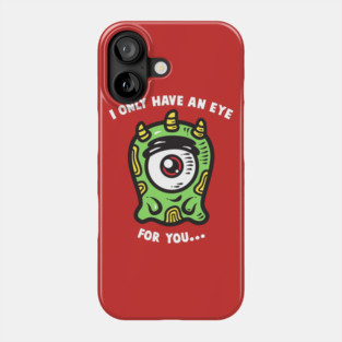 Eye for you Phone Case