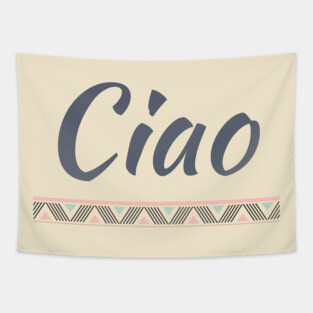 Ciao Tapestry