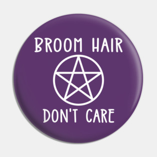 Broom Hair Don't Care Cheeky Witch® Pin
