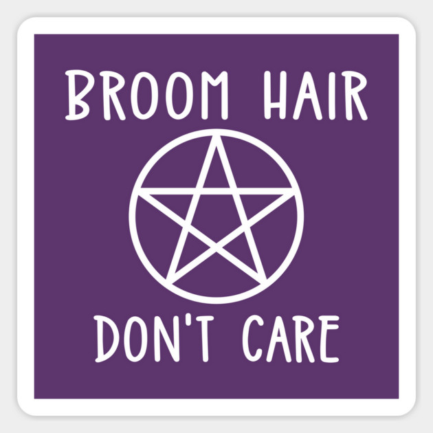 Broom Hair Don't Care Cheeky Witch® Magnet by Cheeky Witch