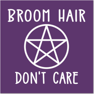 Broom Hair Don't Care Cheeky Witch® Posters and Art
