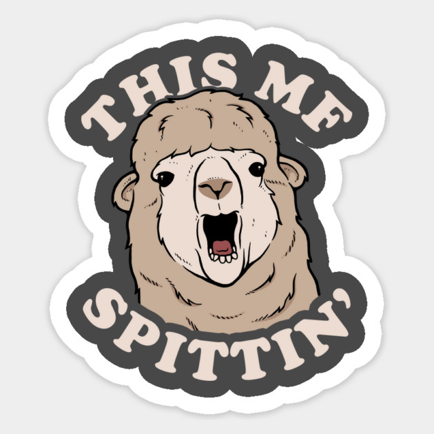 This MF Spittin Meme Llama Sticker by dumbshirts