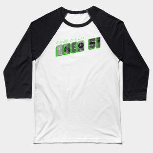 Visit Area 51 Baseball T-Shirt