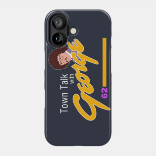 Town Talk with George Newman Phone Case