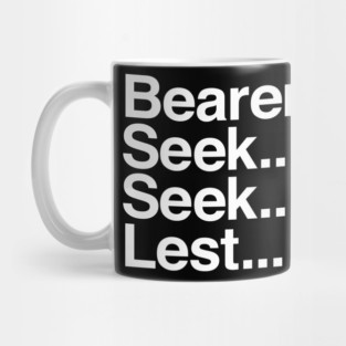 Bearer Seek Seek Lest Mug