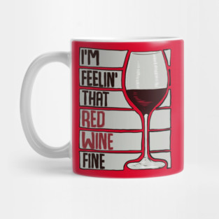 red wine fine. Mug