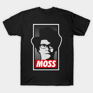 Maurice Moss: You Must Obey T-Shirt