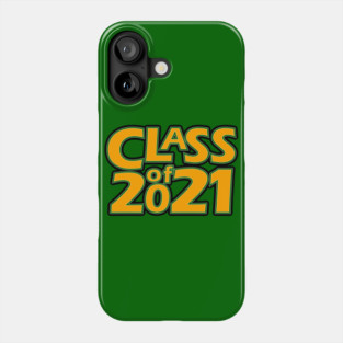 Grad Class of 2021 Phone Case