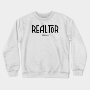 DALLAS Real..tor Crewneck Sweatshirt
