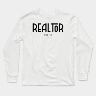 AUSTIN Real..tor Long Sleeve T-Shirt