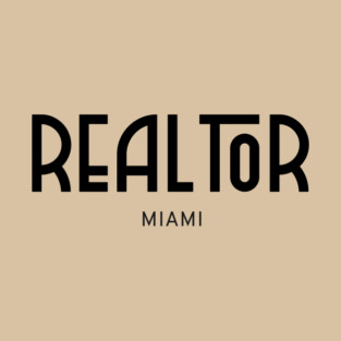 MIAMI Real..tor T-Shirt
