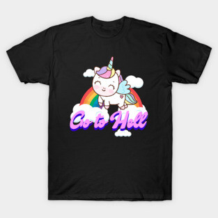 Go To Hell Unicorn T-Shirt