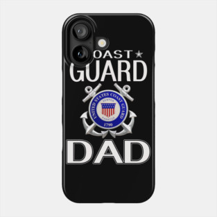 Proud Coast Guard Dad - Coast Guard Day Phone Case